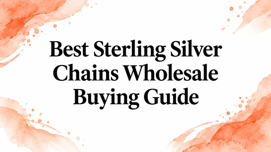 Best Sterling Silver Chains Wholesale Buying Guide