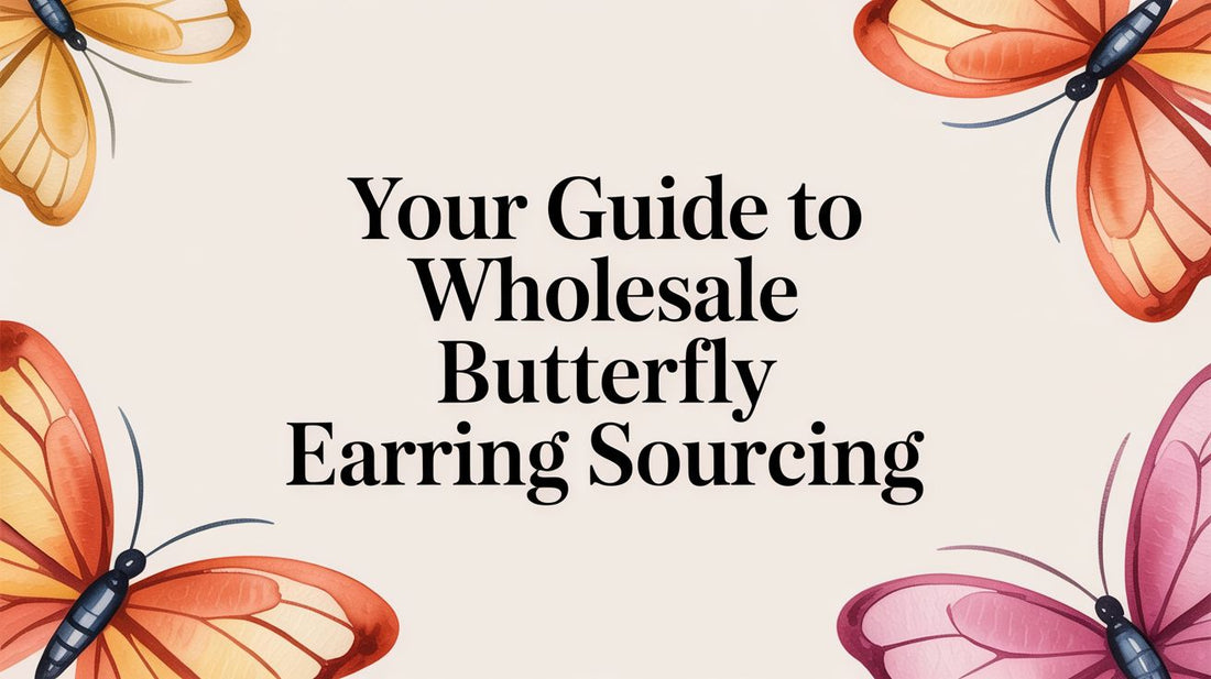 Your Guide to Wholesale Butterfly Earring Sourcing
