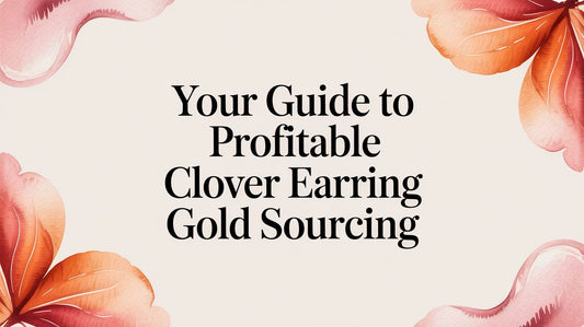Your Guide to Profitable Clover Earring Gold Sourcing