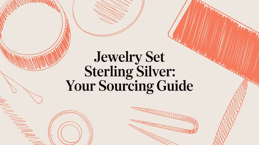 Sourcing Jewelry Set Sterling Silver: The Ultimate Guide for Your Business