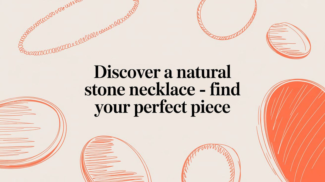 How to Source a Natural Stone Necklace Collection for Your Business