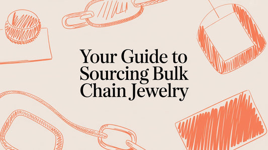 Your Guide to Sourcing High-Quality, Affordable Bulk Chain Jewelry for Business