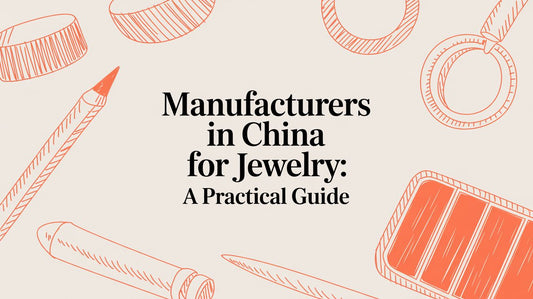 Sourcing High-Quality, Affordable Jewelry from Chinese Manufacturers: A Business Guide
