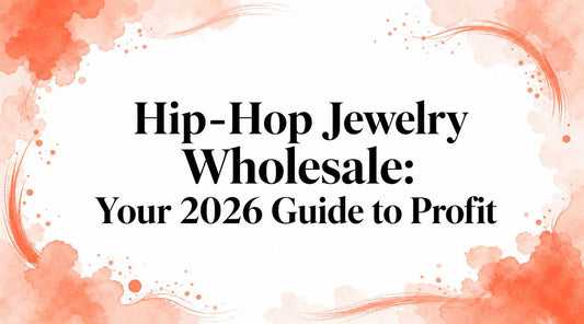 Hip-Hop Jewelry Wholesale: Your 2026 Guide to Profit
