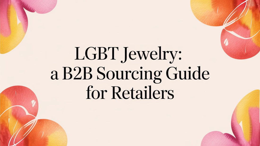 LGBT Jewelry: A B2B Sourcing Guide for Retailers