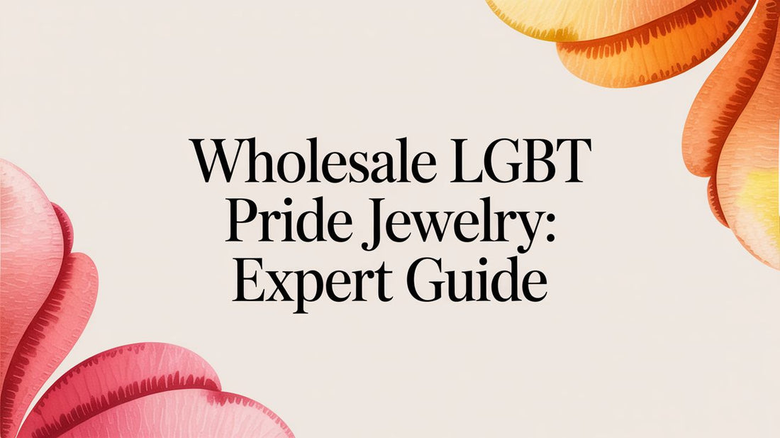 Wholesale LGBT Pride Jewelry: Expert Guide