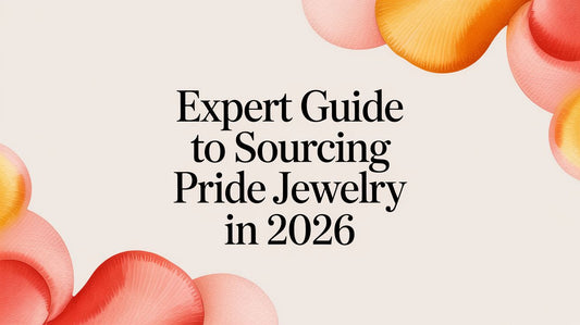 Expert Guide to Sourcing Pride Jewelry in 2026