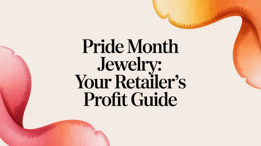 Pride Month Jewelry: Your Retailer's Profit Guide