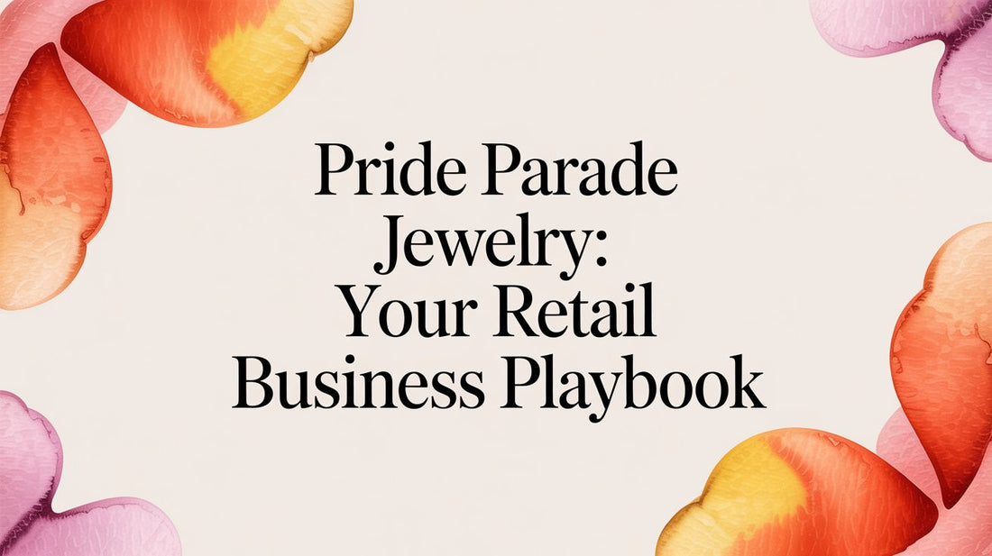 Pride Parade Jewelry: Your Retail Business Playbook