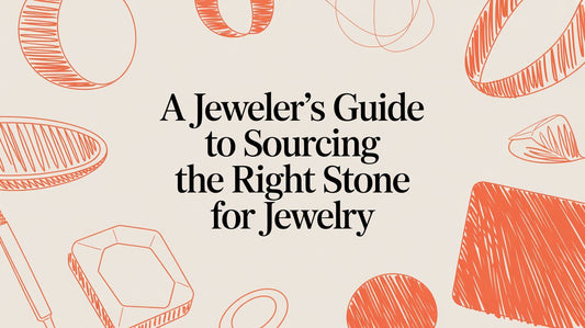 A Business Owner's Guide to Sourcing the Right Stone for Jewelry