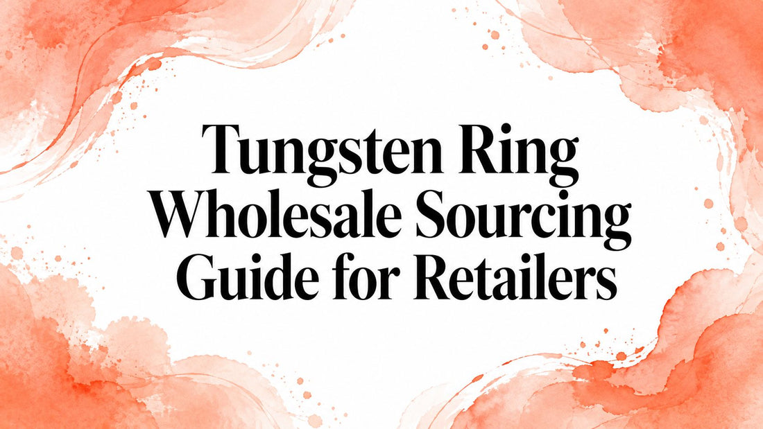 Tungsten Ring Wholesale Sourcing Guide for Retailers