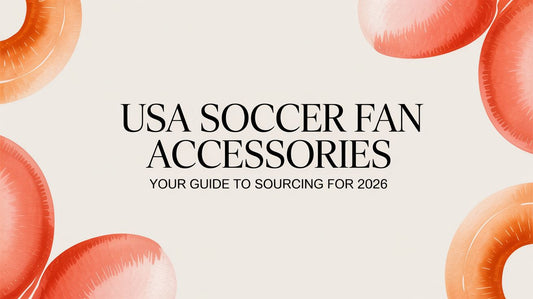 USA Soccer Fan Accessories: Your Guide to Sourcing for the 2026 Mainstream Boom
