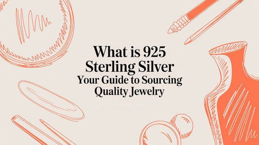 Your Business Guide to Sourcing 925 Sterling Silver Jewelry