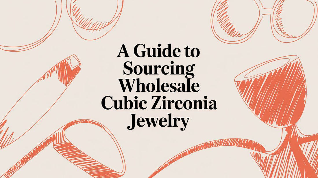 A Guide to Sourcing High-Quality Wholesale Cubic Zirconia Jewelry