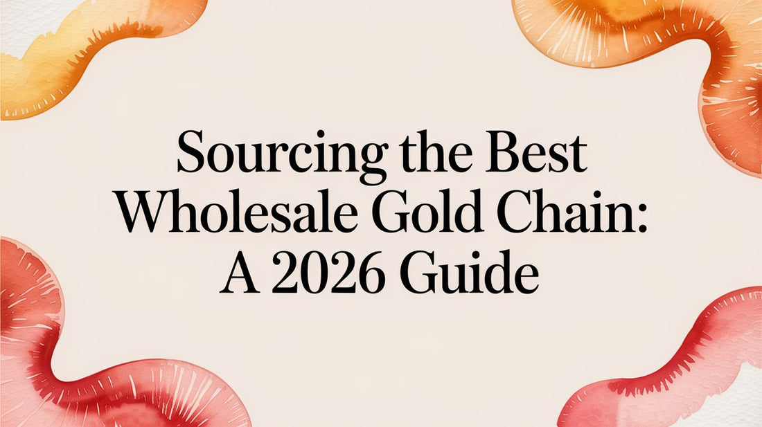 Sourcing the Best Wholesale Gold Chain: A 2026 Guide
