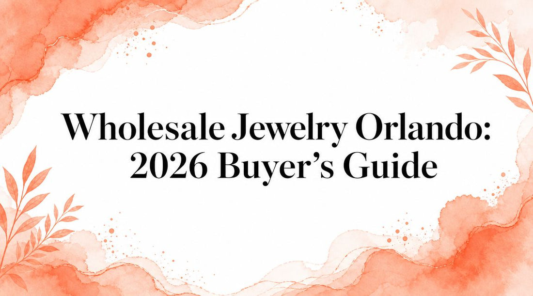 Wholesale Jewelry Orlando: 2026 Buyer's Guide